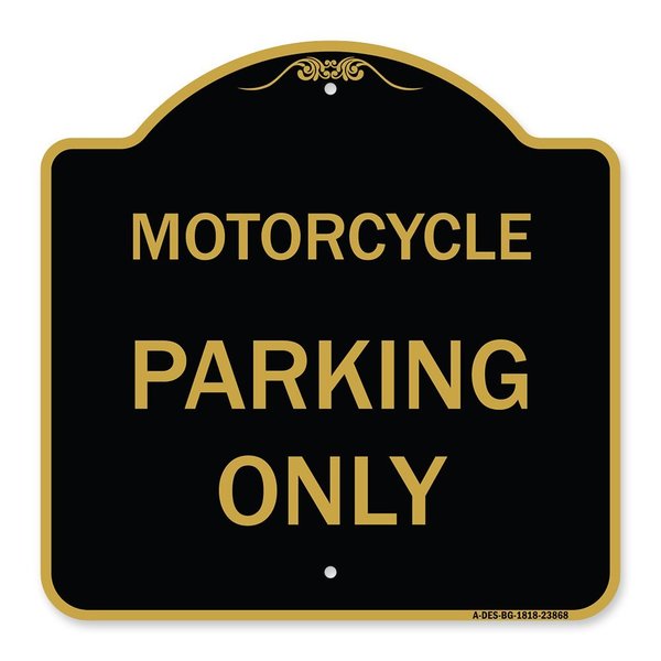 Signmission Designer Series Sign Motorcycle Parking Only, Black & Gold Aluminum Sign, 18" x 18", BG-1818-23868 A-DES-BG-1818-23868